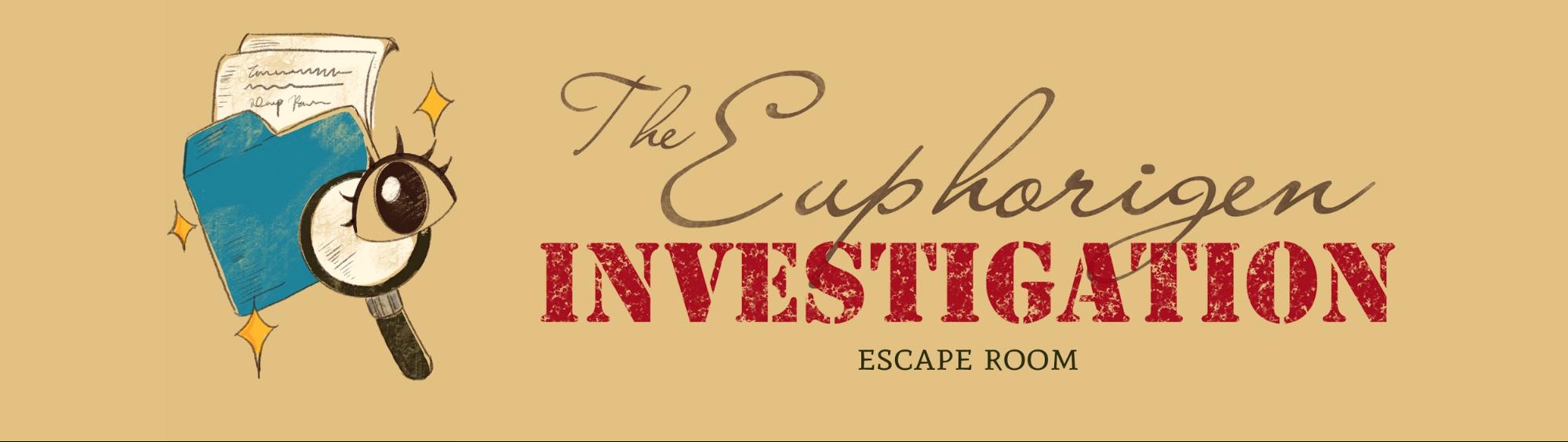 Red and black text that reads "The Euphorigen Investigation Escape Room" on a yellow background. To the left of the text are several icons, including a magnifying glass, an eye, and a blue file folder holding papers.